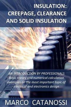 portada Insulation: Creepage, Clearance and Solid Insulation: AN INTRODUCTION BY PROFESSIONALS Basic theory and numerical calculation exam (en Inglés)