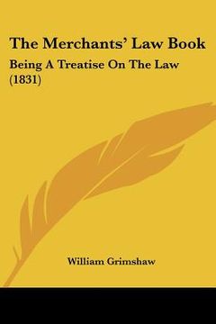 portada the merchants' law book: being a treatise on the law (1831) (in English)