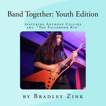 portada Band Together: featuring "The Fallbrook Kid" Anthony Cullins (en Inglés)