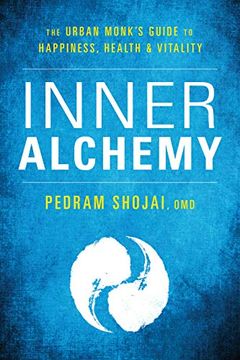 portada Inner Alchemy: The Urban Monk's Guide to Happiness, Health, and Vitality (en Inglés)