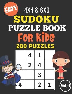 portada Easy Sudoku Puzzle Book for Kids: Brain Games 200 Sudoku Puzzle Books 4x4 and 6x6 for Kids, Toddlers, Boys, Girls Age 4 to 8 with Solutions - Sudoku P