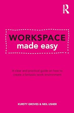 portada Workspace Made Easy: A Clear and Practical Guide on how to Create a Fantastic Working Environment