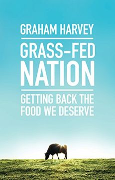 portada Grass-Fed Nation: Getting Back the Food we Deserve 