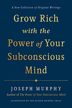 portada Grow Rich With the Power of Your Subconscious Mind