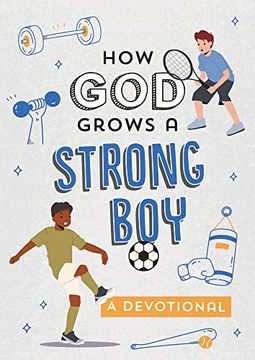 portada How god Grows a Strong Boy: A Devotional (en Inglés)