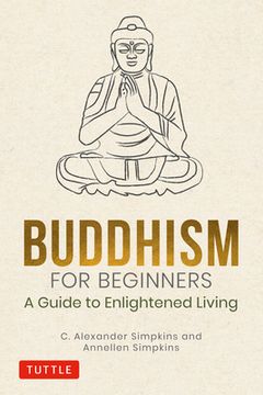 portada Buddhism for Beginners: A Guide to Enlightened Living (in English)