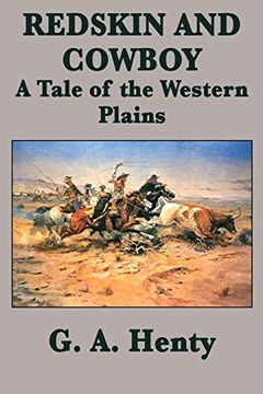 portada Redskin and Cowboy a Tale of the Western Plains (en Inglés)
