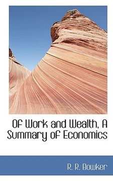 portada of work and wealth, a summary of economics