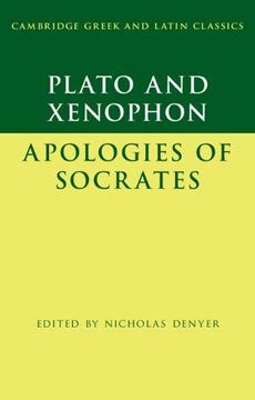 portada Plato: The Apology of Socrates and Xenophon: The Apology of Socrates (Cambridge Greek and Latin Classics) (en Inglés)