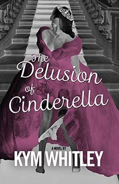portada The Delusion of Cinderella (en Inglés)