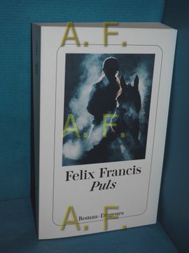 portada Puls: Roman. Felix Francis , aus dem Englischen von Malte Krutzsch / Diogenes-Taschenbuch , 24617 (en Alemán)