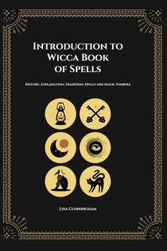 portada Introduction to Wicca Book of Spells: History, Explanation, Tradition, Spells and Magic Symbols (in English)