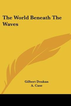 portada the world beneath the waves (in English)