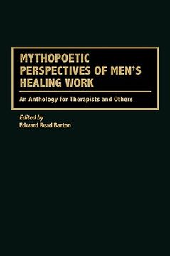 portada mythopoetic perspectives of men's healing work: an anthology for therapists and others (en Inglés)