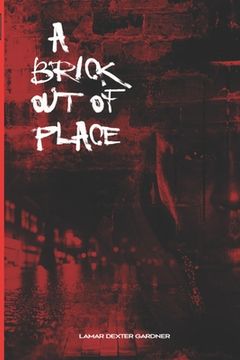 portada A Brick Out Of Place: My Rite Of Passage (en Inglés)