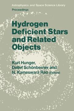 portada Hydrogen Deficient Stars and Related Objects: Proceeding of the 87th Colloquium of the International Astronomical Union Held at Mysore, India, 10-15 N (en Inglés)
