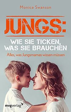 portada Jungs: Wie sie Ticken, was sie Brauchen: Alles, was Jungsmamas Wissen Müssen (in German)