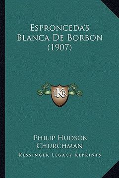 portada espronceda's blanca de borbon (1907) (en Inglés)