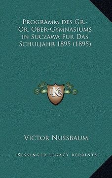 portada Programm des Gr.-Or. Ober-Gymnasiums in Suczawa Fur Das Schuljahr 1895 (1895) (en Latin)