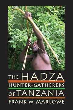 portada The Hadza: Hunter-Gatherers of Tanzania (Origins of Human Behavior and Culture) (en Inglés)