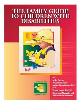 portada The Family Guide to Children with Disabilities (en Inglés)