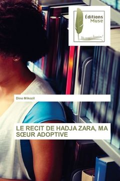 portada Le Recit de Hadja Zara, Ma Soeur Adoptive (en Francés)