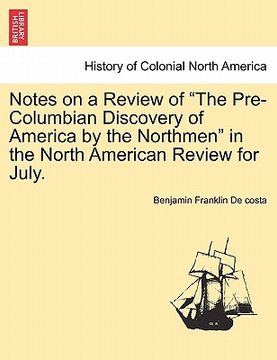 portada notes on a review of "the pre-columbian discovery of america by the northmen" in the north american review for july. (en Inglés)