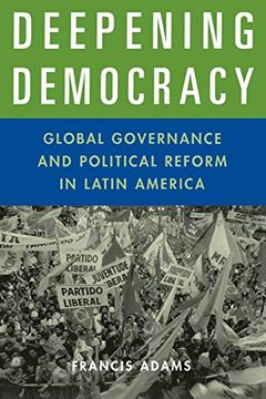 portada Deepening Democracy: Global Governance and Political Reform in Latin America (en Inglés)
