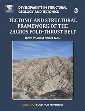 portada Tectonic and Structural Framework of the Zagros Fold-Thrust Belt, Volume 3 (Developments in Structural Geology and Tectonics) (in English)