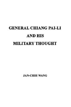portada general chiang pai-li and his military thought (en Inglés)