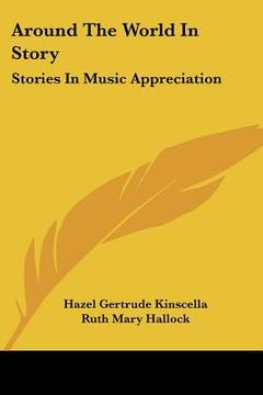 portada around the world in story: stories in music appreciation (in English)