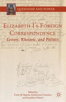 portada Elizabeth I's Foreign Correspondence: Letters, Rhetoric, and Politics (en Inglés)