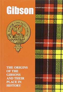 portada Gibson: The Origins of the Gibsons and Their Place in History (Scottish Clan Mini-Book)