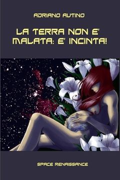 portada La Terra non è malata: è incinta! (in Italian)