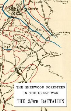 portada 2/8th BATTALION SHERWOOD FORESTERS IN THE GREAT WAR 1914-1918 (en Inglés)