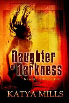 portada Daughter of Darkness: Grand Theft Life (en Inglés)