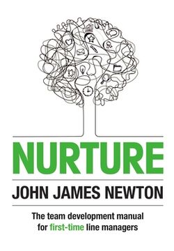 portada Nurture: The Team Development Manual For First-Time Line Managers