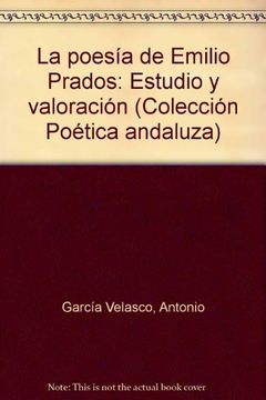 portada La poesia de Emilio prados. estudio y valoracion (Colección Poética andaluza) (in Spanish)