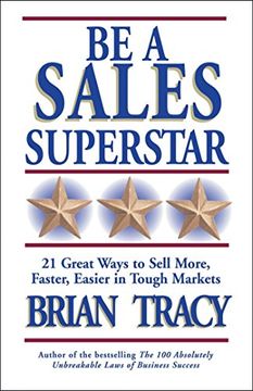 portada Be a Sales Superstar: 21 Great Ways to Sell More, Faster, Easier in Tough Markets (in English)
