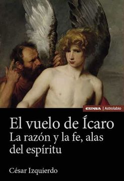 portada El Vuelo de Ícaro: La Razón y la fe, Alas del Espíritu (Astrolabio Religión) (in Spanish)