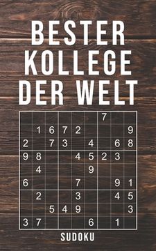 portada Bester Kollege Der Welt - Sudoku: 150+ knifflige Rätsel - leicht - normal - schwer - Kleines Taschenbuch mit Lösungen - Tolles Geschenk für den liebst (en Alemán)