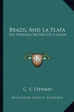 portada brazil and la plata: the personal record of a cruise (en Inglés)