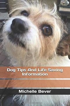 portada Dog Tips and Life Saving Information (en Inglés)