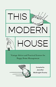portada This Modern House: Vintage Advice and Practical Science for Happy Home Management (en Inglés)