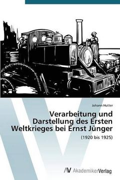 portada Verarbeitung und Darstellung des Ersten Weltkrieges bei Ernst Jünger