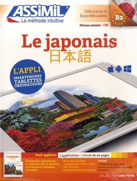 portada Le Japonais Débutants & Faux-Débutants b2: Pack Applivre: 1 Application et 1 Livret de 60 Pages (Sans Peine) (in French)