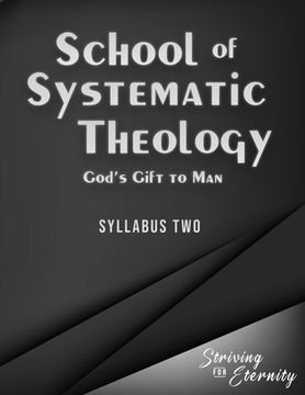 portada School of Systematic Theology - Book 2: God's Gift to Man: The Doctrines of Man, Sin, and Salvation (en Inglés)