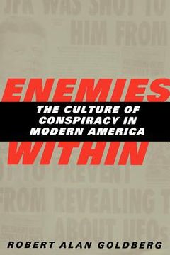 portada enemies within: the culture of conspiracy in modern america (en Inglés)