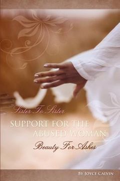 portada sister to sister support for abused women: beauty for ashes