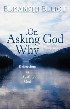 portada On Asking God Why (en Inglés)